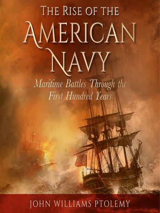 Title details for Rise of the American Navy by John William Ptolemy - Wait list